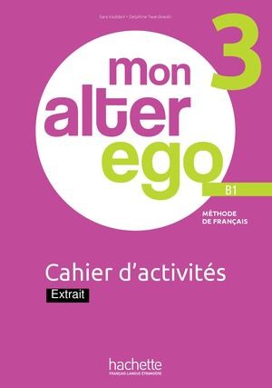 Mon Alter Ego 3 - Exercise Book B1