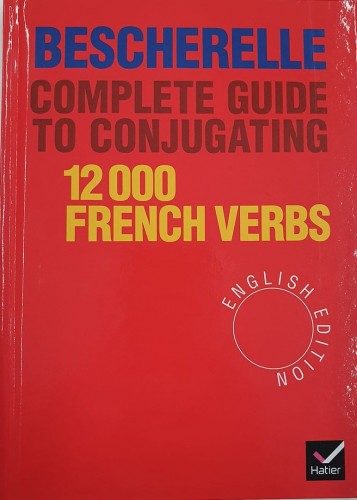 Bescherelle 12,000 French verbs